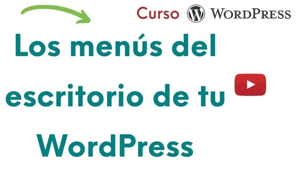 Tutorial WordPress: Crear un blog con WordPress desde cero 31 menus escritorio wordpress