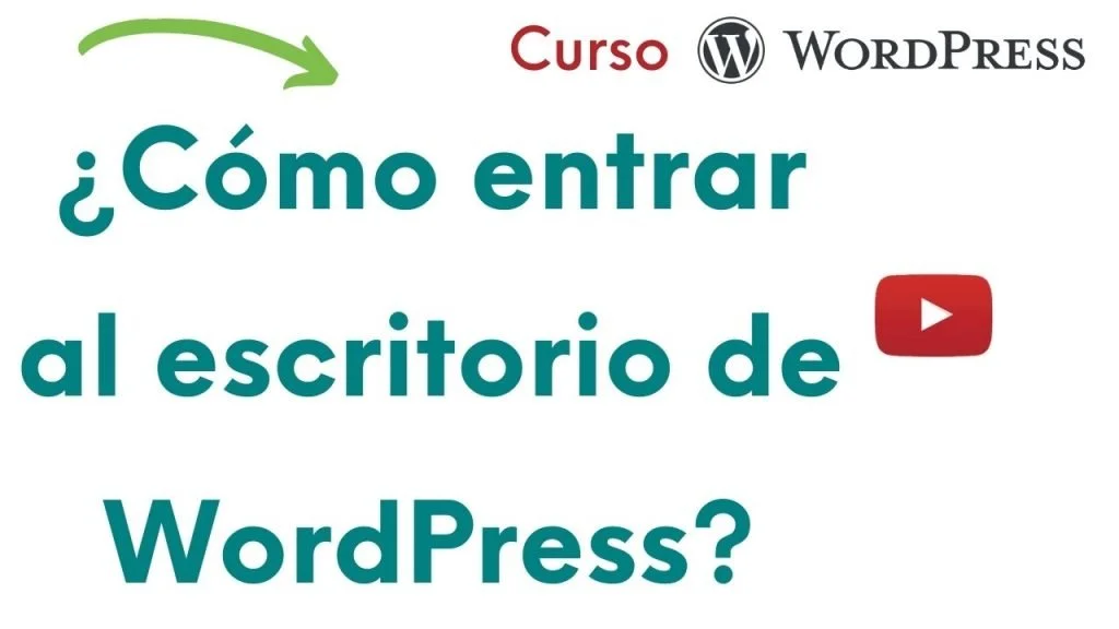 Tutorial WordPress: Crear un blog con WordPress desde cero 30 video entrar escritorio wordpress