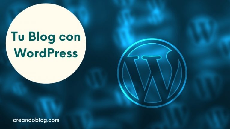 Cómo crear tu blog WordPress de manera sencilla y rápida
