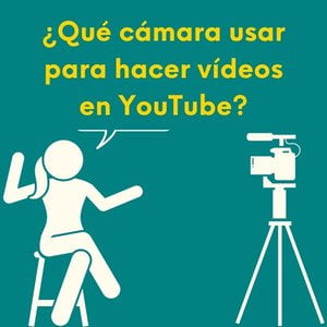 Imagen dibujo con una persona grabando un vídeo con una cámara y pregunta: ¿Qué cámara usar para hacer vídeos en YouTube?