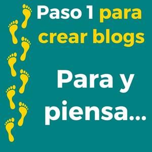 Imagen cuadrada con unas huellas humanas de color amarillo sobre fondo verde t y texto: Paso 1 para crear blogs: para y piensa...